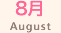8 August