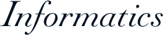 Informatics
