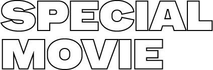 SPECIAL MOVIE